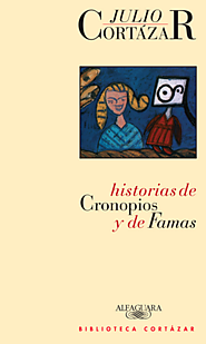 Historias de cronopios y de Famas, Julio Cortazar