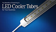 Top Benefits of Switching to LED Cooler Tubes for Your Business