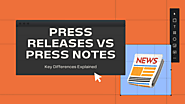 Press Releases vs Press Notes: Key Differences Explained