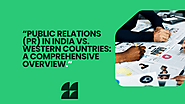 Public Relations (PR) in India vs. Western Countries