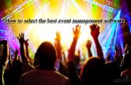 How to select the best event management software