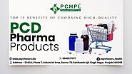 Some Benefits of Choosing High-Quality PCD Pharma Products | Psychocare