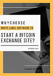 Why choose white label software to start a bitcoin exchange site by bitdeal - issuu