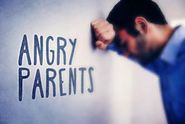 Dealing With Angry Parents