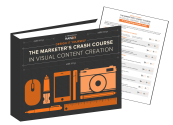 Design It Yourself: The Marketer's Crash Course in Visual Content Creation