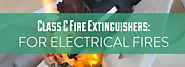 Class C Fire Extinguishers: For Electrical Fires- Strike First