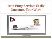 Data Entry Services Easily Outsource Your Work