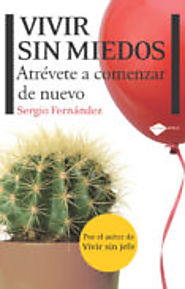 VIVIR SIN MIEDOS (4ª ED.) - SERGIO FERNANDEZ - 9788415115083, comprar el libro
