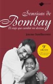 SONRISAS DE BOMBAY: EL VIAJE QUE CAMBIO MI DESTINO (5ª ED.) - JAUME SANLLORENTE - 9788496981010, comprar el libro