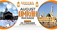 August Umrah Package All-Inclusive and Affordable Deals