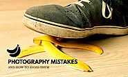 22 Common Photography Mistakes (To Avoid Like Banana Peels) - X-Light Photography