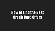 How to Find the Best Credit Card Offers | edocr