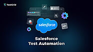 Salesforce Test Automation: The Ultimate Guide for Testers & QA Teams