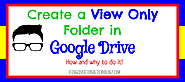 How to Create a 'View Only' Folder in Google Drive - Teaching with Technology