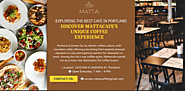 "Exploring the Best Cafe in Portland: Discover Mattacafe’s Unique Coffee Experience