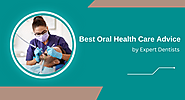Best Oral Health Care Advice by Expert Dentists - Topic Territory