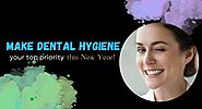 Make Dental Hygiene your top priority this New Year! - Sparkypost – Stories, Insights, and Inspiration