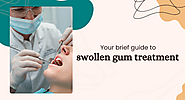Your brief guide to swollen gum treatment - futuretechradar.com