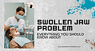 Everything you should know about swollen jaw problem - Article-Fun