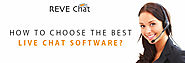 How to Choose the Best Live Chat Software?