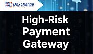 High-Risk Payment Gateways: How They Work, Benefits, and Best Providers