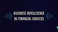 Business Intelligence for Financial Services