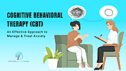 Cognitive Behavioural Therapy (CBT) for Managing Anxiety