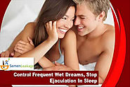 Control Frequent Wet Dreams, Stop Ejaculation In Sleep