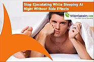 Stop Ejaculating While Sleeping At Night Without Side Effects
