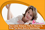 Best Libido Enhancer Pills For Women To Bring The Spark Back In Relationship