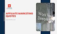 25+ Affiliate Marketing Quotes to Inspire You in 2025 - UpPromote