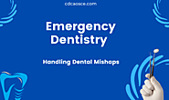 Emergency Dentistry: Handling Top 13 Dental Mishaps