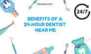 Benefits of a 24-Hour Dentist Near Me - The Smile Insider