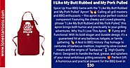 I Like My Butt Rubbed and My Pork Pulled Apron - BBQ Gear - Lone Star Roots