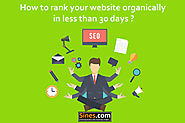 How to Rank your Website Organically in Less than 30 Days