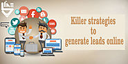 Killer strategies to generate leads online: This Is What Professionals Do |
