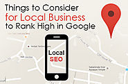 3 Useful Things to Consider For Local Businesses to Rank High in Google