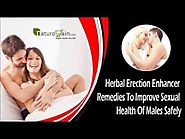 Herbal Erection Enhancer Remedies To Improve Sexual Health Of Males Safely