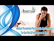 Herbal Treatment For Erectile Dysfunction To Get Rid Of Impotence In Men