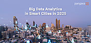 How Big Data Analytics in Smart Cities Is Shaping Urban Life in 2025
