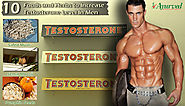 10 Foods and Herbs to Increase Testosterone Level In Men