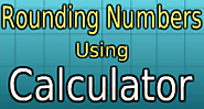 Rounding Numbers Calculator