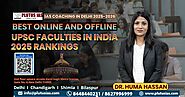Best Online and Offline UPSC Faculties in India: 2025 Rankings