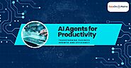 AI Agents for Productivity: Transforming Business Growth and Efficiency