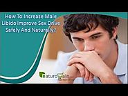How To Increase Male Libido Improve Sex Drive