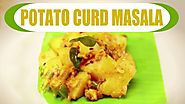 Dahi Aloo Masala | Potato Curd Curry | Indian Main Course Dishes - Easy & Quick Recipes
