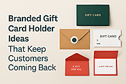 Branded Gift Card Holder Ideas That Keep Customers Coming Back | by Jamesoliver | Sustainable Cities | Apr, 2025 | Me...