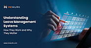 Understanding Leave Management Systems: How They Work and Why They Matter