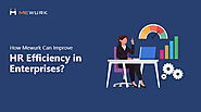 How Mewurk Can Improve HR Efficiency in Enterprises?