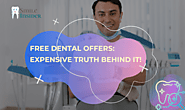 Reality behind behind free dental offer